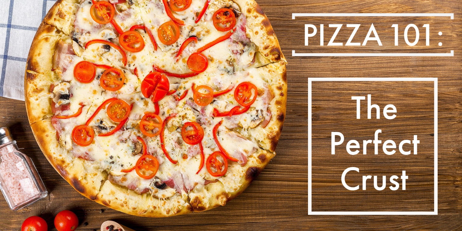Pizza 101: The Perfect Crust
