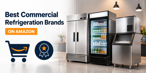Best Commercial Refrigeration Sold on Amazon (2026 Buyer's Roundup)