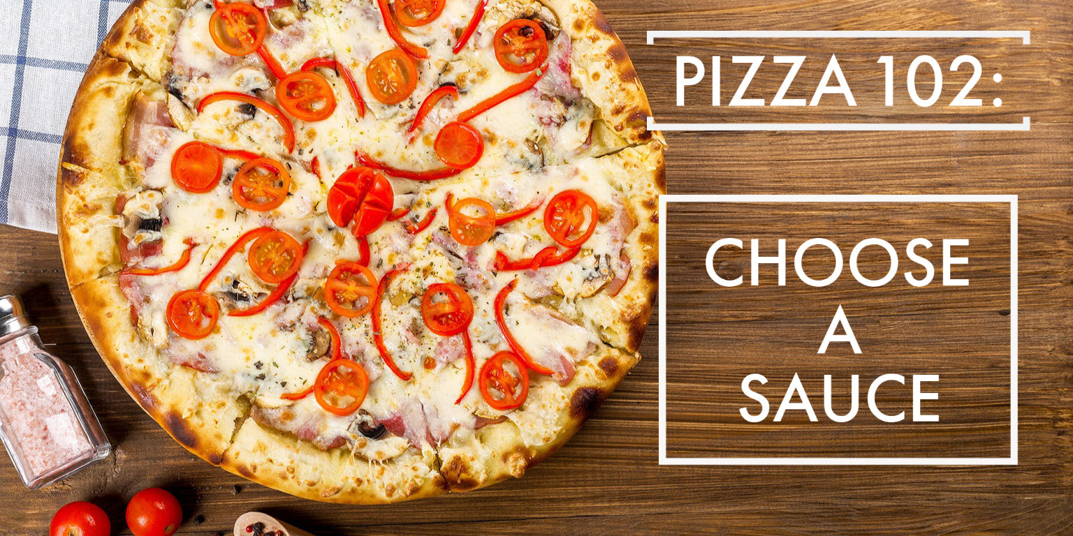 Pizza 102: Choose a Sauce (Or Not)