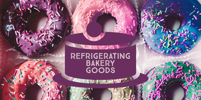 Refrigerating Bakery Goods