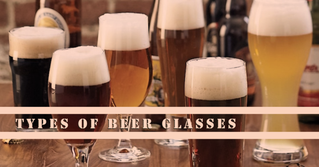 types of beer glasses