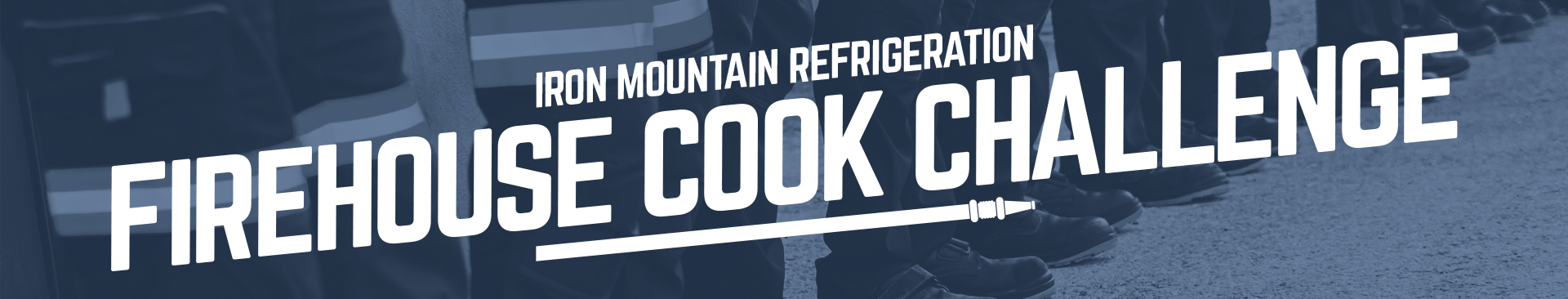 Iron Mountain Refrigeration Firehouse Cook Challenge